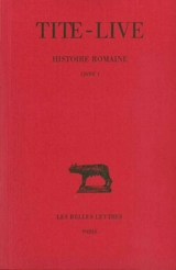 Histoire romaine. Vol. 1. Livre I - Tite-Live
