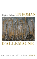 Un roman d'Allemagne - Régine Robin