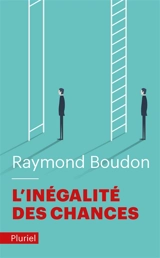 L'inégalité des chances : la mobilité sociale dans les sociétés industrielles - Raymond Boudon