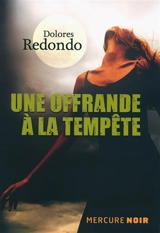 La trilogie du Baztan. Une offrande à la tempête - Dolores Redondo
