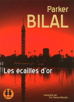 Les écailles d'or - Parker Bilal