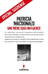Une mère sous influence - Patricia J. MacDonald