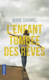L'enfant tombée des rêves - Marie Charrel