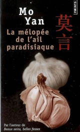 La mélopée de l'ail paradisiaque - Mo Yan
