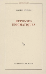 Réponses énigmatiques : failles, percée - Kostas Axelos