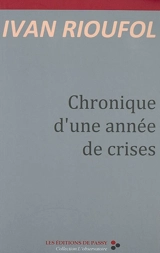 Chronique d'une année de crises - Ivan Rioufol