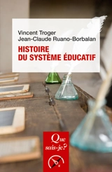 Histoire du système éducatif - Vincent Troger