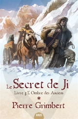 Le secret de Ji. Vol. 3. L'ombre des anciens - Pierre Grimbert