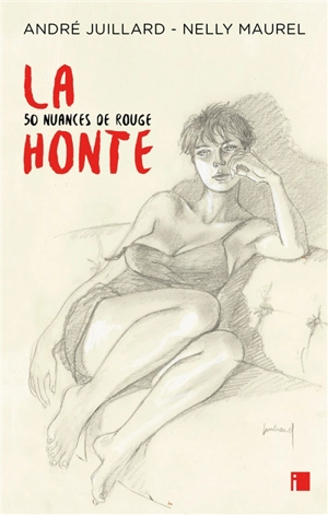 La honte : 50 nuances de rouge - André Juillard