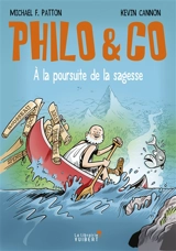 Philo & Co : à la poursuite de la sagesse - Michael F. Patton