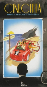 Cinecittà : manifeste anti-crise et pro-graisse - Thomas Gayet