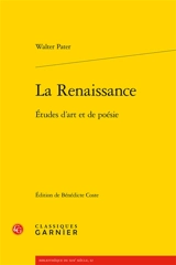 La Renaissance : études d'art et de poésie - Walter Pater
