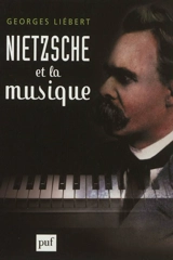 Nietzsche et la musique - Georges Liébert