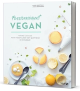 Passionnément vegan : alimentation, recettes, mode de vie - Alice Greetham