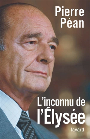 L'inconnu de l'Elysée - Pierre Péan