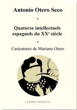 Quatorze intellectuels espagnols du XXe siècle - Antonio Otero Seco