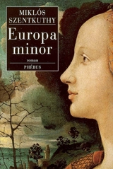 Le bréviaire de saint Orphée. Vol. 4. Europa minor - Miklos Szentkuthy