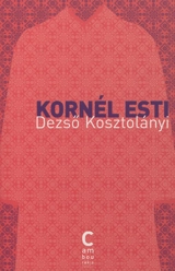 Kornél Esti - Dezsö Kosztolanyi
