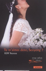 Tu m'aimes donc, Sonyong ? - Yeonsu Kim