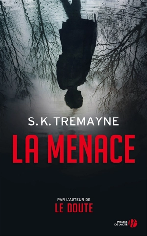 La menace - S.K. Tremayne
