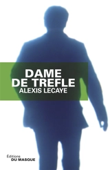 Dame de trèfle - Alexis Lecaye