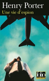 Une vie d'espion - Henry Porter