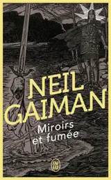 Miroirs et fumées - Neil Gaiman