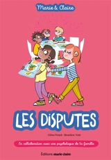 Marie & Claire. Les disputes - Céline Potard
