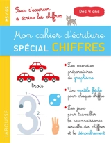 Mon cahier d'écriture spécial chiffres : MS-GS, dès 4 ans : pour s'exercer à écrire les chiffres - Catherine Gauduel