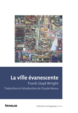 La ville évanescente - Frank Lloyd Wright