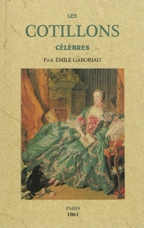 Les cotillons célèbres - Emile Gaboriau
