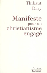 Manifeste pour un christianisme engagé - Thibaut Dary