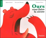 Ours veut faire la sieste - Rémi Chayé