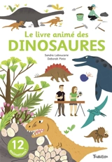 Le livre animé des dinosaures - Sandra Laboucarie