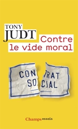 Contre le vide moral : restaurons la social-démocratie - Tony Judt
