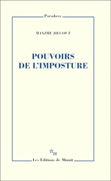 Pouvoirs de l'imposture - Maxime Decout