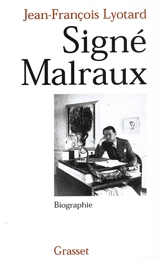 Signé Malraux - Jean-François Lyotard