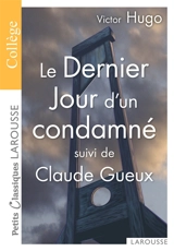 Le dernier jour d'un condamné ; Claude Gueux : romans - Victor Hugo