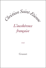 L'incohérence française - Christian Saint-Etienne