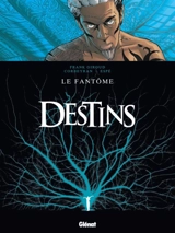 Destins. Vol. 5. Le fantôme - Corbeyran