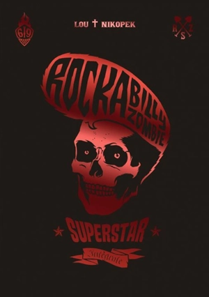 Rockabilly zombie superstar : intégrale - Lou