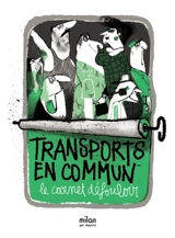 Transports en commun : le carnet défouloir - Emilie Diaz