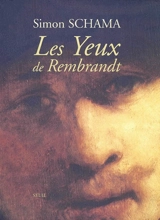 Les yeux de Rembrandt - Simon Schama