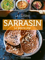 La cuisine au sarrasin : la graine star - Maud Vatinel
