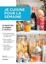 Je cuisine pour la semaine : 70 recettes, 30 dîners à décliner - Keda Black