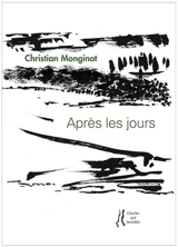 Après les jours : poème - Christian Monginot