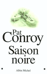 Saison noire - Pat Conroy