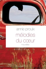 Mélodies du coeur - Annie Proulx
