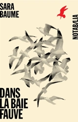 Dans la baie fauve - Sara Baume