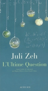 L'ultime question - Juli Zeh